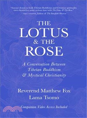 The Lotus & the Rose ― A Conversation Between Tibetan Buddhism & Mystical Christianity