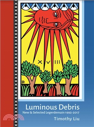 Luminous Debris ― New & Selected Legerdemain 1992-2017