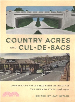 Country Acres and Cul-de-sacs ― Connecticut Circle Magazine Reimagines the Nutmeg State, 1938?952