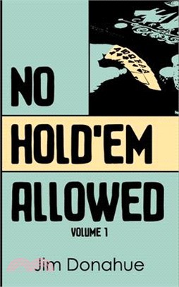 No Hold'em Allowed, Volume 1