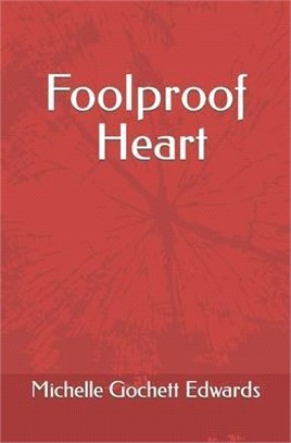 Foolproof Heart