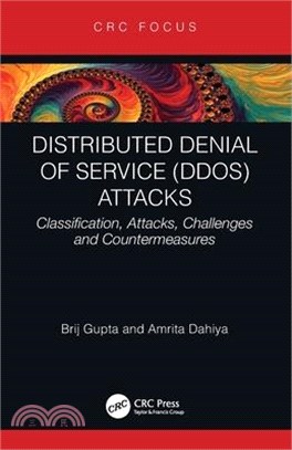 Distributed Denial of Service (Ddos) Attacks: Classification, Attacks, Challenges and Countermeasures