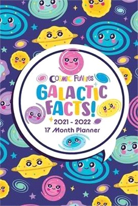 Cosmic Funnies: 2021-2022 17 Month planner- Galactic Facts