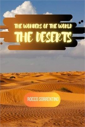 The Wonders of the World: The Deserts