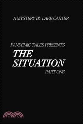 The Situation: part 1