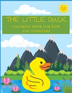 THE LITTLE DUCK Coloring Book for Kids and Toddlers: Cute Coloring Pages-Large size 8.5x11-Coloring Book for Boys and Girls-