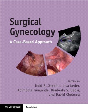 Surgical Gynecology：A Case-Based Approach