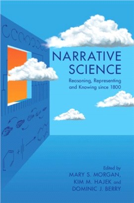 Narrative Science：Reasoning, Representing and Knowing since 1800