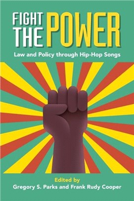 Fight the Power：Law and Policy through Hip-Hop Songs