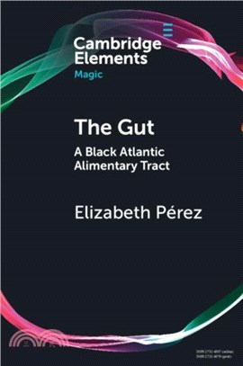 The Gut：A Black Atlantic Alimentary Tract