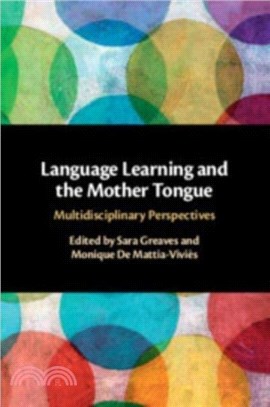 Language Learning and the Mother Tongue：Multidisciplinary Perspectives