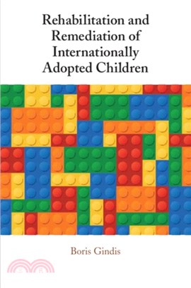 Rehabilitation and Remediation of Internationally Adopted Children