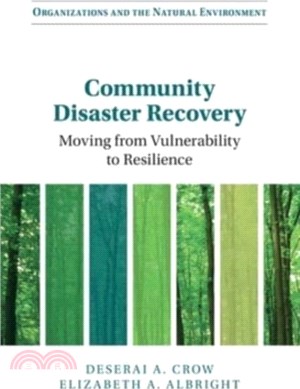 Community Disaster Recovery：Moving from Vulnerability to Resilience