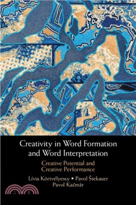 Creativity in Word Formation and Word Interpretation：Creative Potential and Creative Performance