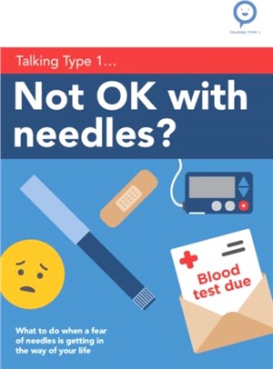 Not OK With Needles?：What to do when a fear of needles is getting in the way of your life