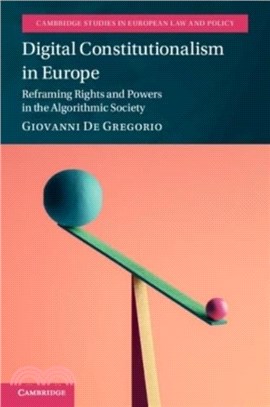 Digital Constitutionalism in Europe：Reframing Rights and Powers in the Algorithmic Society