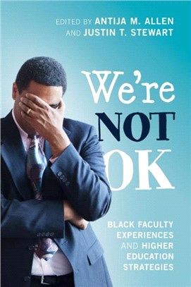 We're Not OK：Black Faculty Experiences and Higher Education Strategies