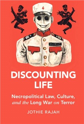 Discounting Life：Necropolitical Law, Culture, and the Long War on Terror