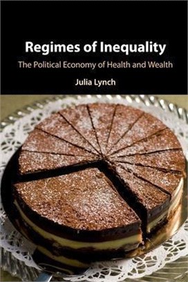 Regimes of Inequality: The Political Economy of Health and Wealth