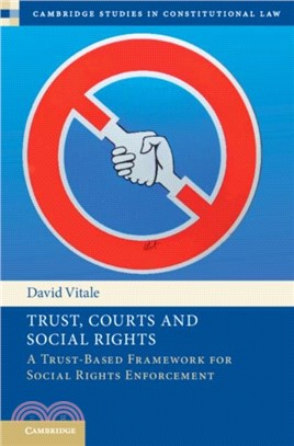 Trust, Courts and Social Rights：A Trust-Based Framework for Social Rights Enforcement
