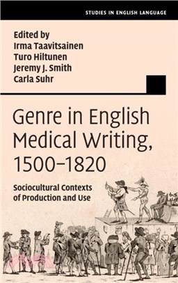 Genre in English Medical Writing, 1500-1820：Sociocultural Contexts of Production and Use