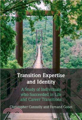 Transition Expertise and Identity：A Study of Individuals Who Succeeded Repeatedly in Life and Career Transitions
