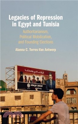 Legacies of Repression in Egypt and Tunisia：Authoritarianism, Political Mobilization, and Founding Elections