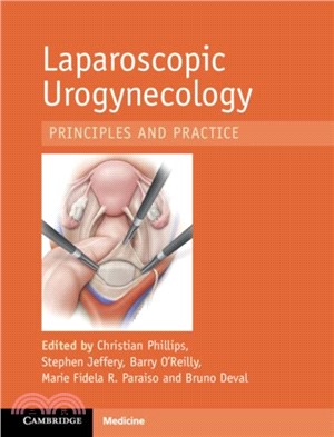 Laparoscopic Urogynecology：Principles and Practice