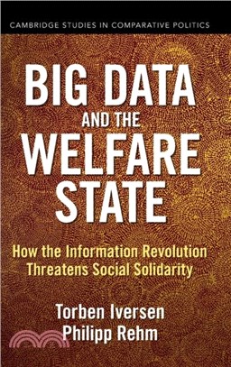 Big Data and the Welfare State：How the Information Revolution Threatens Social Solidarity