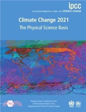 Climate Change 2021 - The Physical Science Basis：Working Group I Contribution to the Sixth Assessment Report of the Intergovernmental Panel on Climate Change