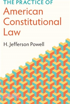 The Practice of American Constitutional Law