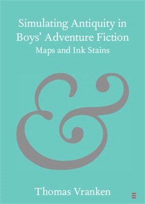 Simulating Antiquity in Boys' Adventure Fiction: Maps and Ink Stains