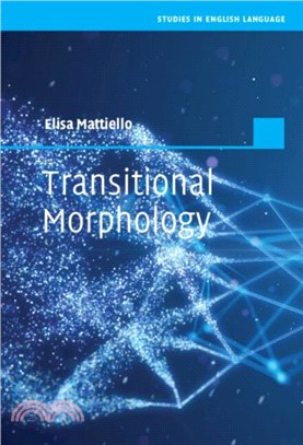 Transitional Morphology：Combining Forms in Modern English