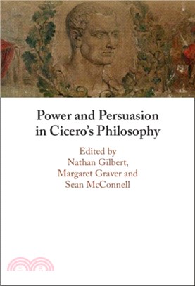 Power and Persuasion in Cicero's Philosophy