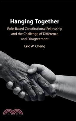 Hanging Together：Role-Based Constitutional Fellowship and the Challenge of Difference and Disagreement