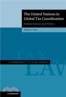 The United Nations in Global Tax Coordination：Hidden History and Politics
