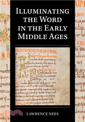 Illuminating the Word in the Early Middle Ages