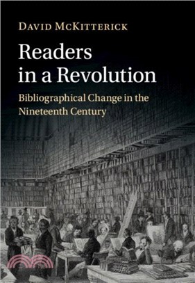 Readers in a Revolution：Bibliographical Change in the Nineteenth Century