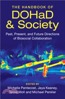 The Handbook of DOHaD and Society：Past, Present, and Future Directions of Biosocial Collaboration