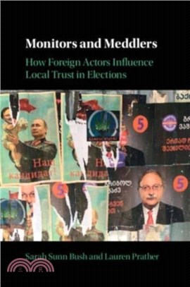 Monitors and Meddlers：How Foreign Actors Influence Local Trust in Elections