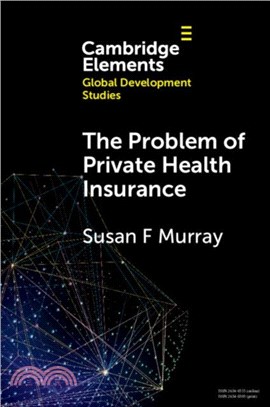 The Problem of Private Health Insurance：Insights from Middle-Income Countries