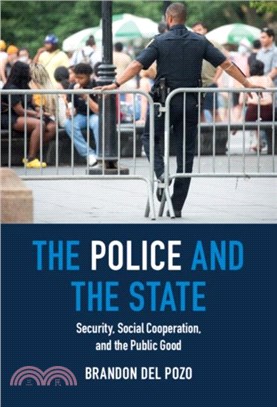 The Police and the State：Security, Social Cooperation, and the Public Good