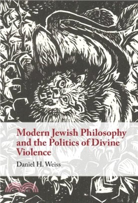 Modern Jewish Philosophy and the Politics of Divine Violence