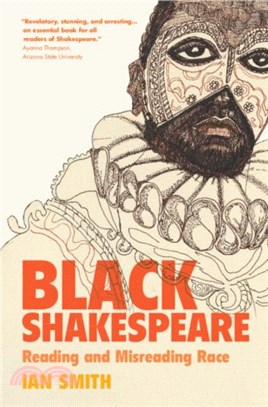 Black Shakespeare：Reading and Misreading Race
