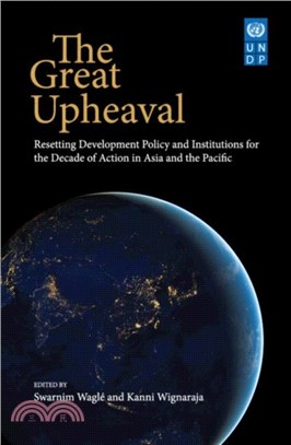 The Great Upheaval：Resetting Development Policy and Institutions in the Asia-Pacific