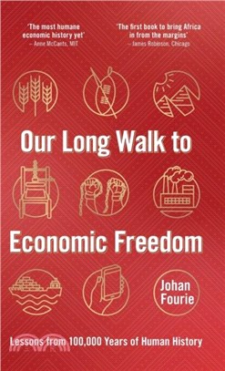 Our Long Walk to Economic Freedom：Lessons from 100,000 Years of Human History