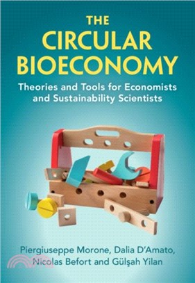 The Circular Bioeconomy：Theories and Tools for Economists and Sustainability Scientists