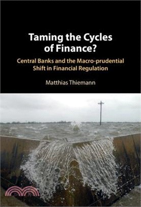 Taming the Cycles of Finance?: Central Banks and the Macro-Prudential Shift in Financial Regulation