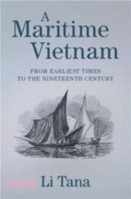 A Maritime Vietnam：From Earliest Times to the Nineteenth Century