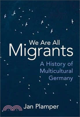 We Are All Migrants: A History of Multicultural Germany